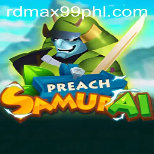 Exploring the World of PreachSamurai: A Journey with RDMax99